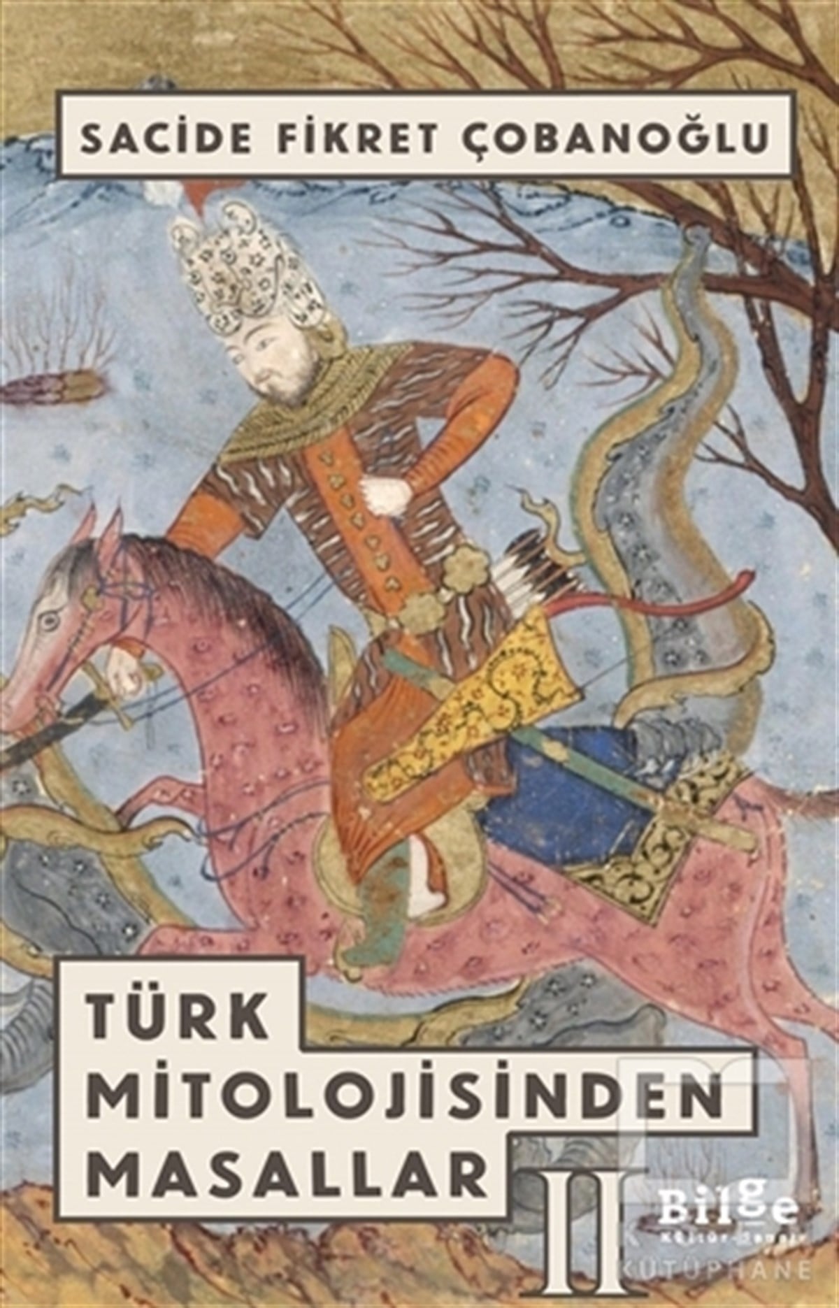 Sacide Fikret ÇobanoğluDiğerTürk Mitolojisinden Masallar - 2