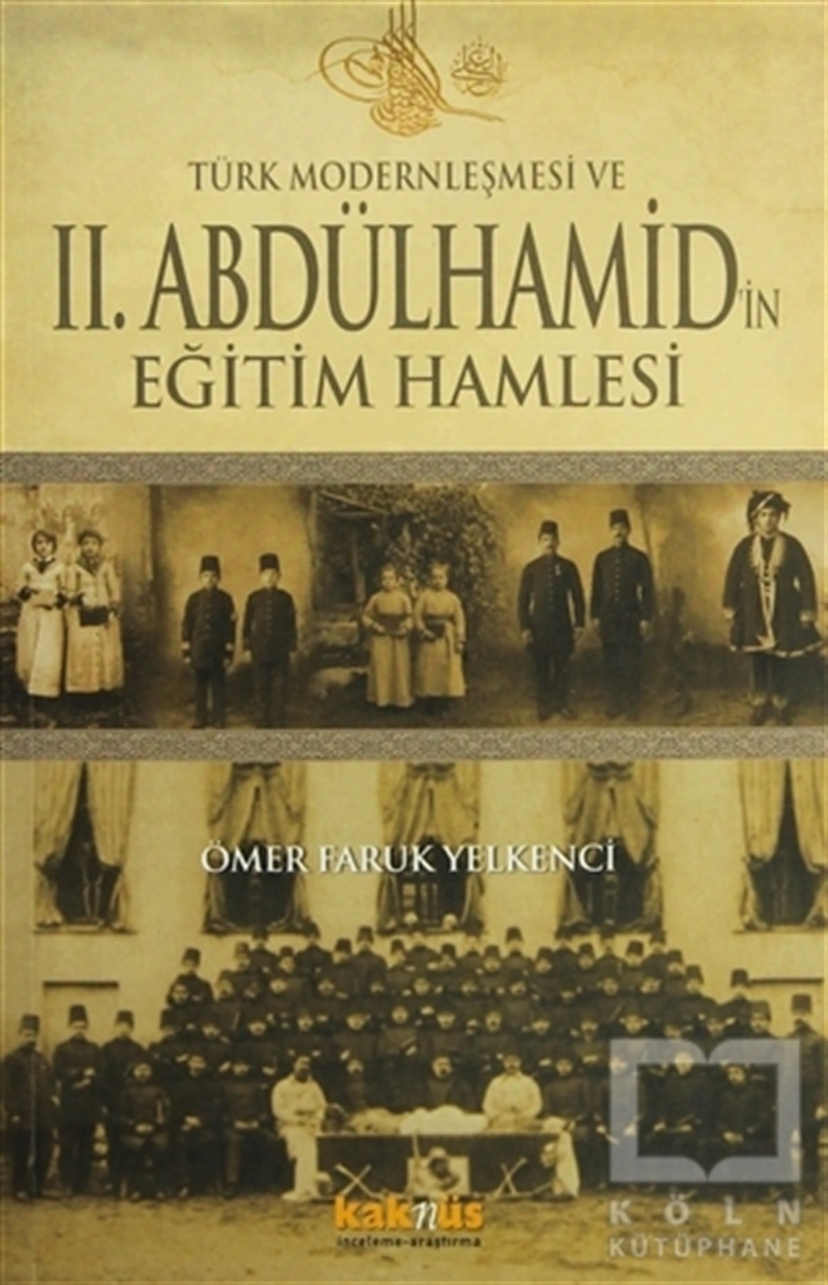 Ömer Faruk YelkenciAraştırma - İncelemeTürk Modernleşmesi ve 2. Abdülhamid’in Eğitim Hamlesi