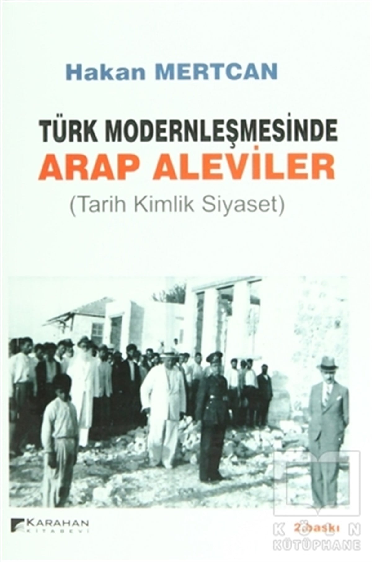 Hakan MertcanAlevilik-BektaşilikTürk Modernleşmesinde Arap Aleviler