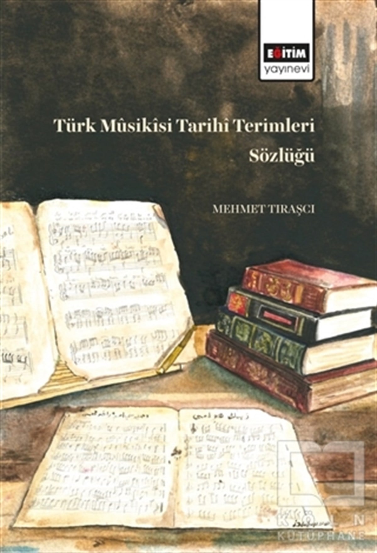 Mehmet TıraşçıÖğrenim KitaplarıTürk Müsikisi Tarihi Terimleri Sözlüğü