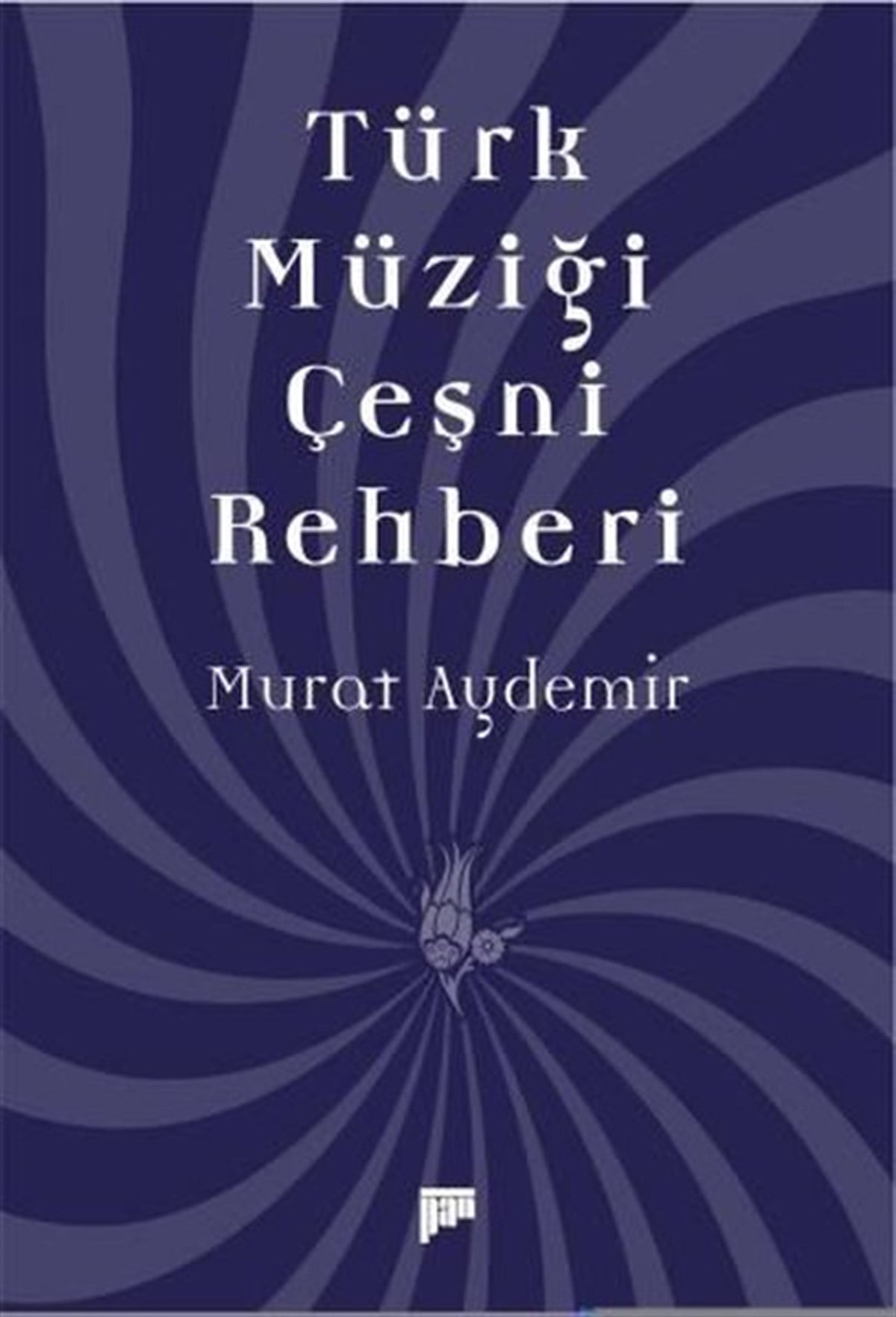 Murat AydemirMüzik KitaplarıTürk Müziği Çeşni Rehberi