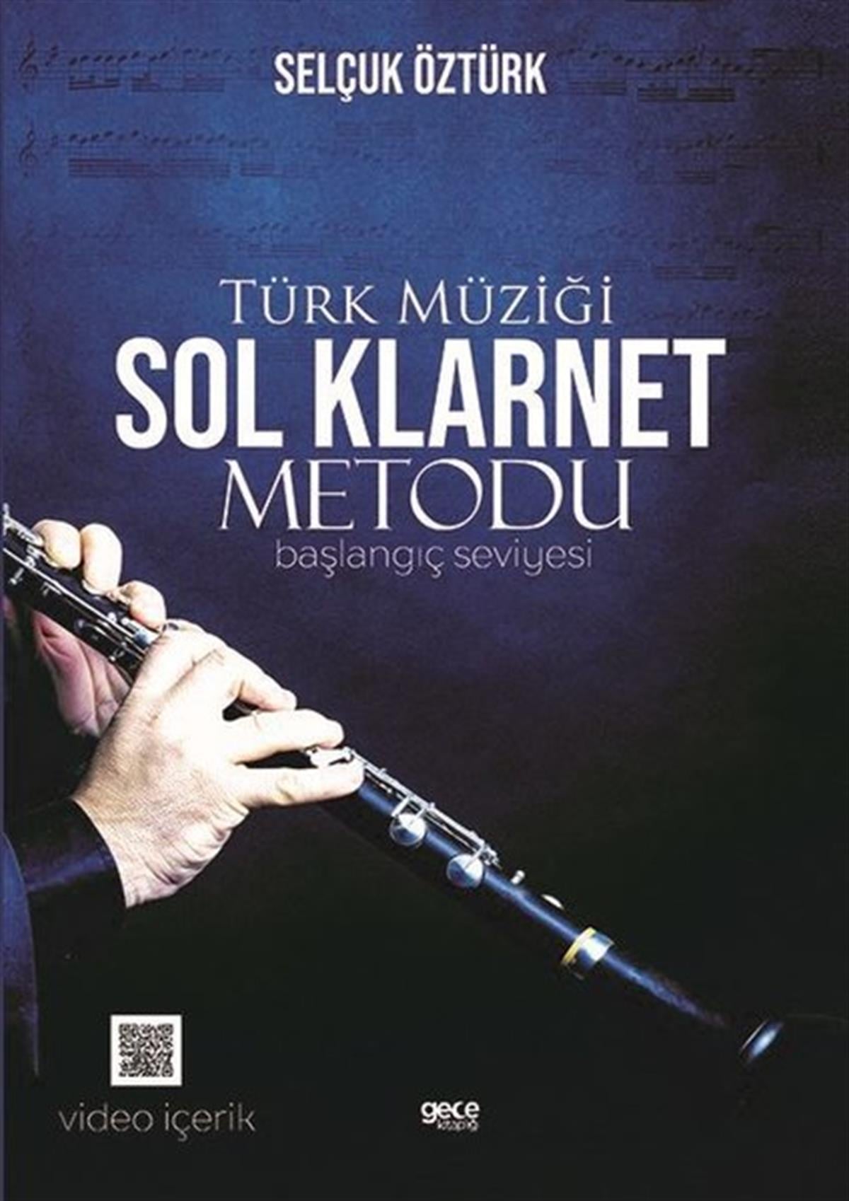 Selçuk ÖztürkMüzik KitaplarıTürk Müziği Sol Klarnet Metodu - Başlangıç Seviyesi
