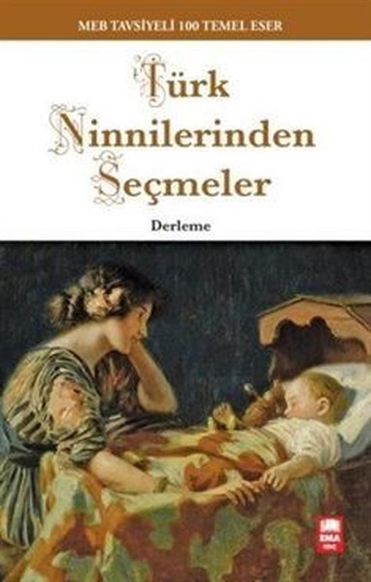 KolektifDeneme KitaplarıTürk Ninnilerinden Seçmeler-100 Temel Eser