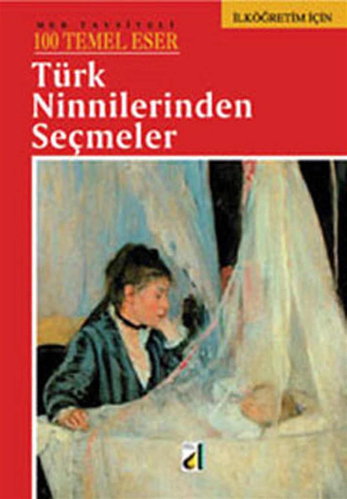 KolektifÇocuk Gençlik RomanlarıTürk Ninnilerinden Seçmeler