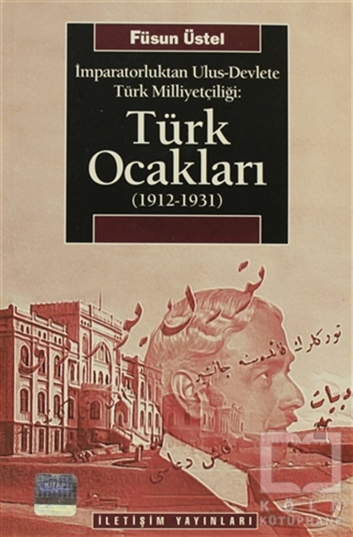 Füsun ÜstelAzınlıklar, Etnik SorunlarTürk Ocakları (1912-1931)
