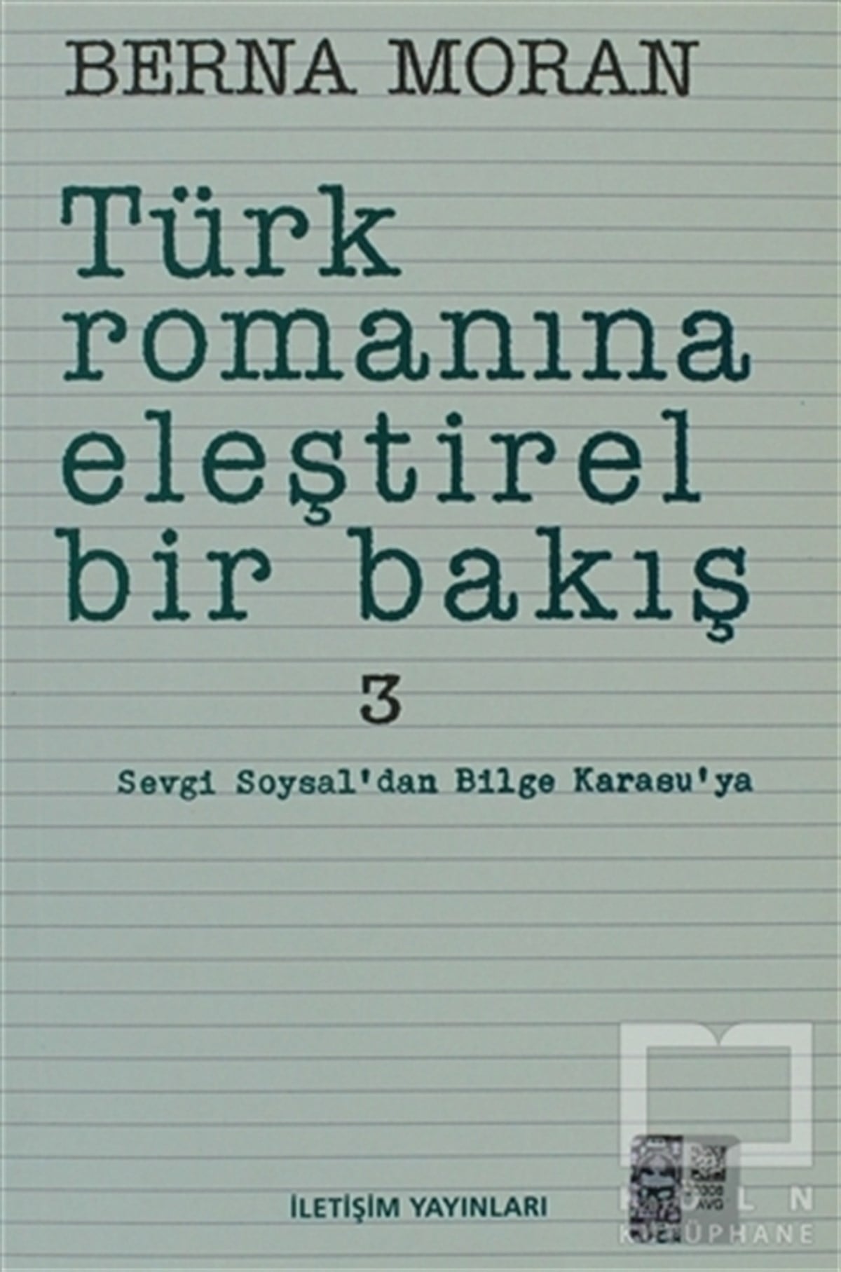 Berna MoranEleştiri, İnceleme, KuramTürk Romanına Eleştirel Bir Bakış 3
