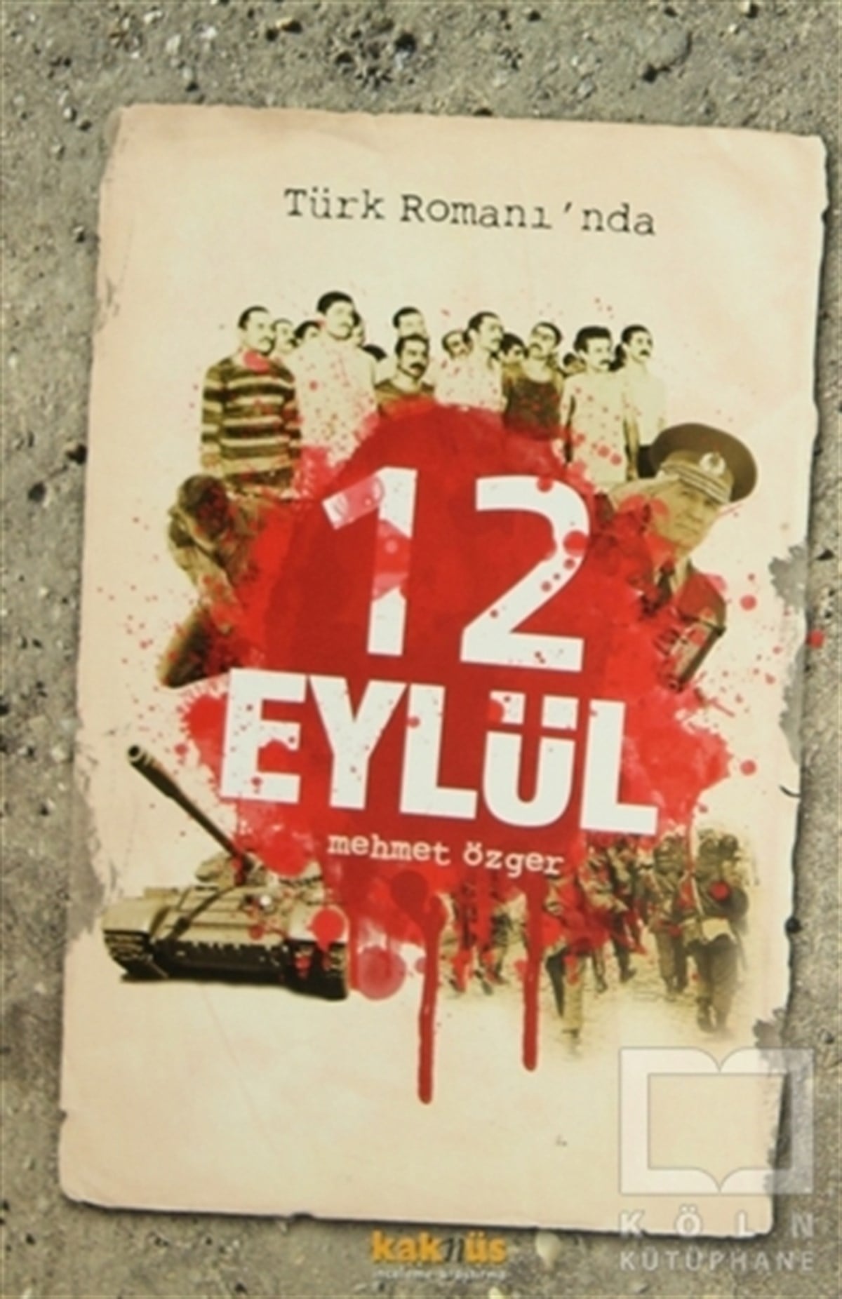 Mehmet ÖzgerDenemeTürk Romanı’nda 12 Eylül