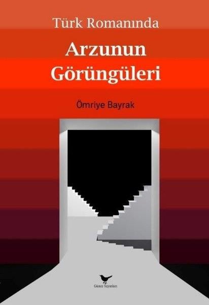 Ömriye BayrakEleştiri & Kuram & İnceleme KitaplarıTürk Romanında Arzunun Görüngüleri