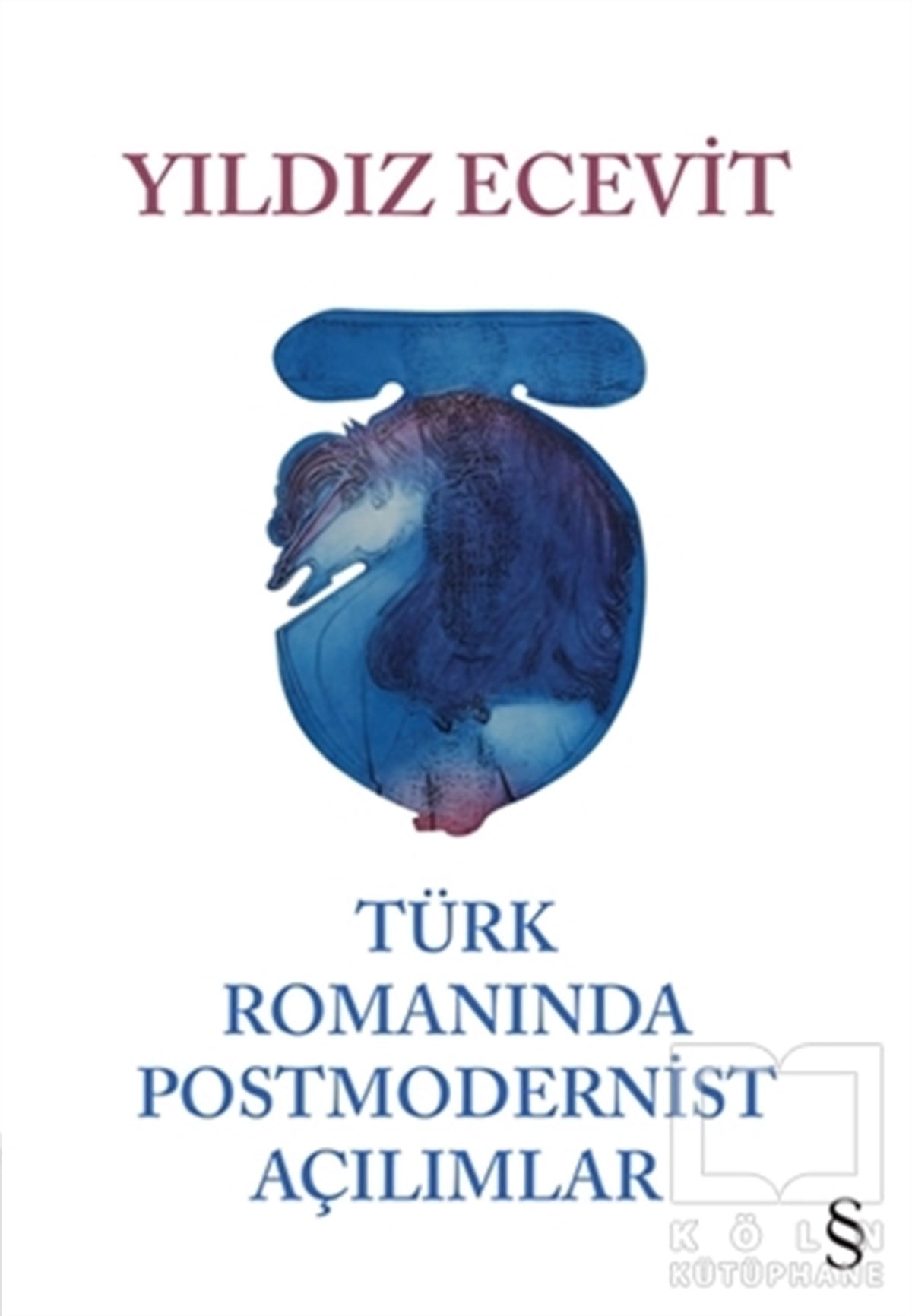 Yıldız EcevitDeneme KitaplarıTürk Romanında Postmodernist Açılımlar