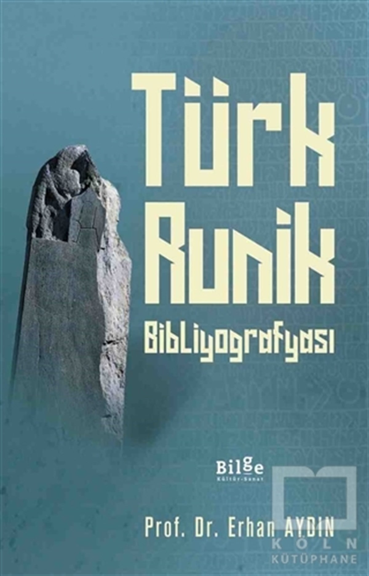 Erhan AydınTürk Tarihi AraştırmalarıTürk Runik Bibliyografyası