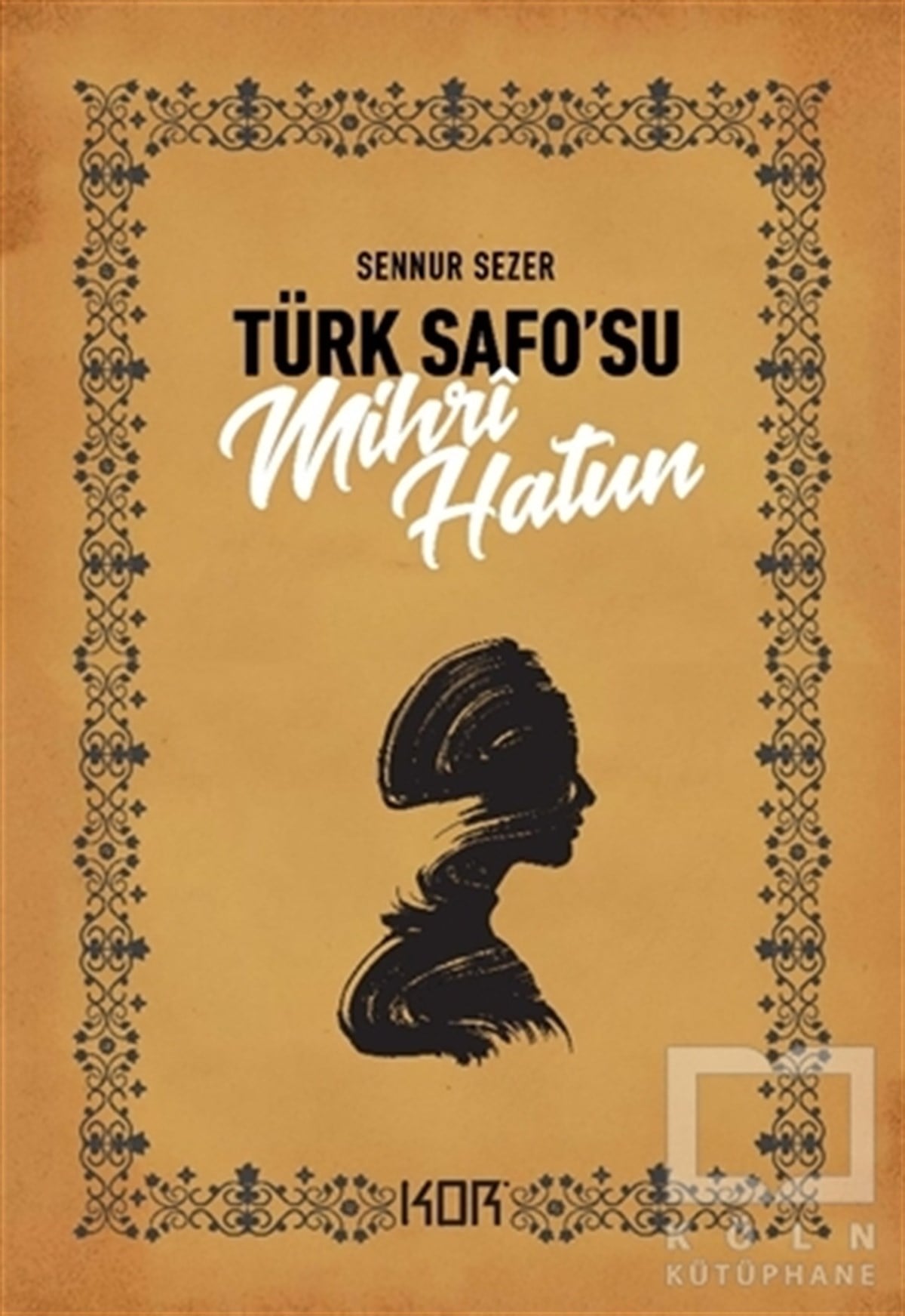 Sennur SezerBiyografi-OtobiyogafiTürk Safo’su Mihri Hatun