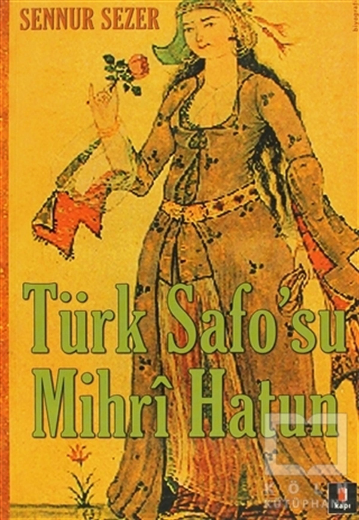 Sennur SezerŞiirTürk Safo’su Mihri Hatun