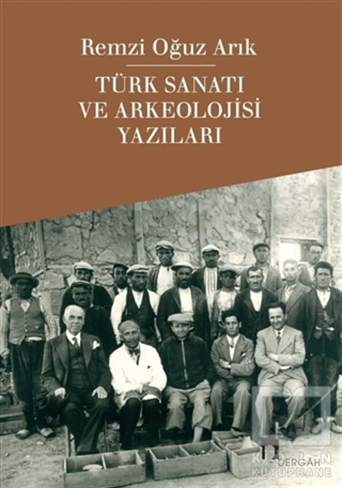 Remzi Oğuz ArıkDiğerTürk Sanatı ve Arkeolojisi Yazıları
