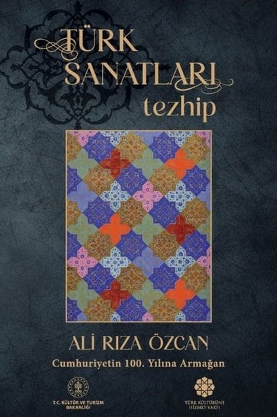 Ali Rıza ÖzcanSanat Kuramı KitaplarıTürk Sanatları: Tezhip