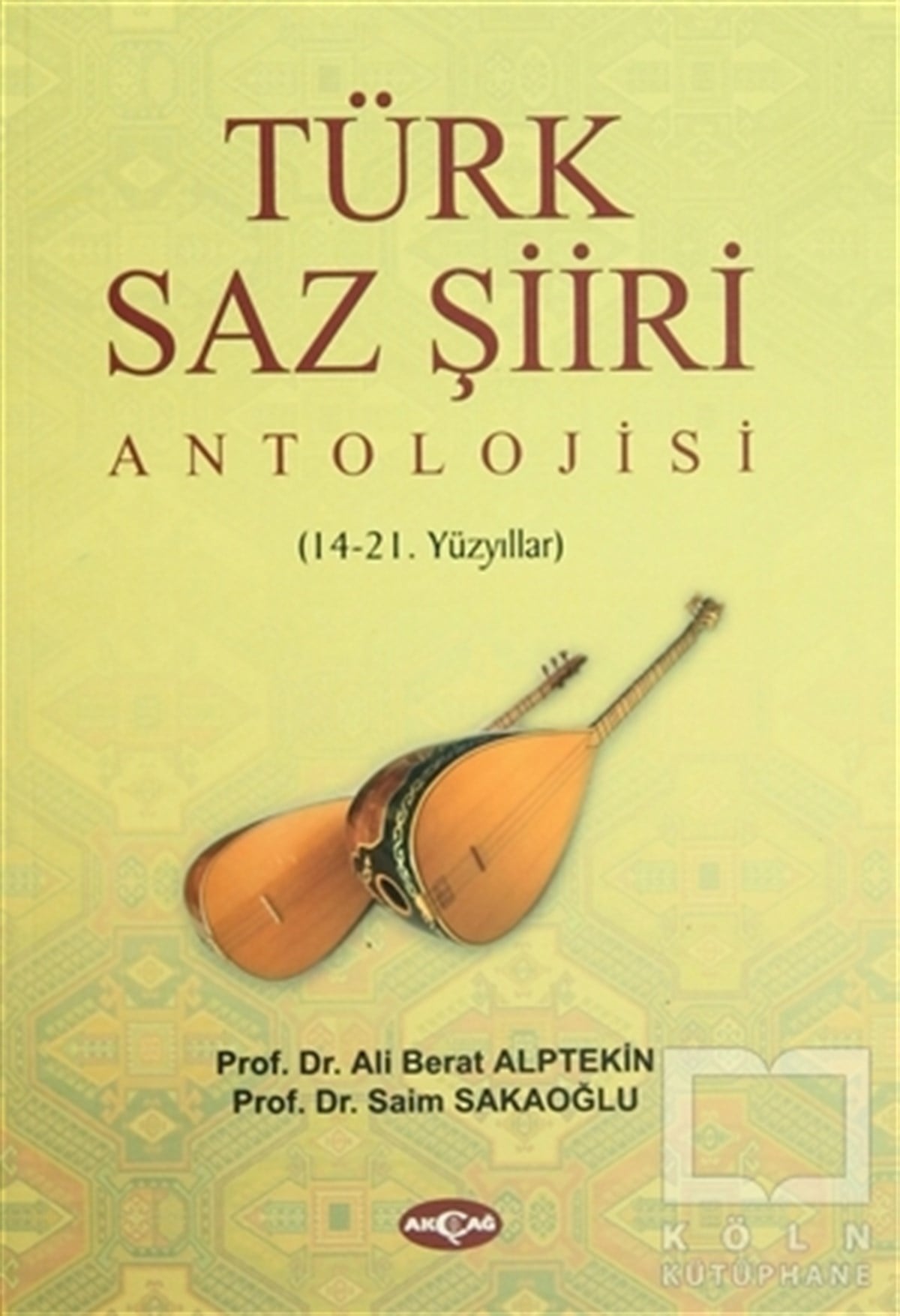 Ali Berat AlptekinDivan Edebiyatı - Halk EdebiyatıTürk Saz Şiiri Antolojisi