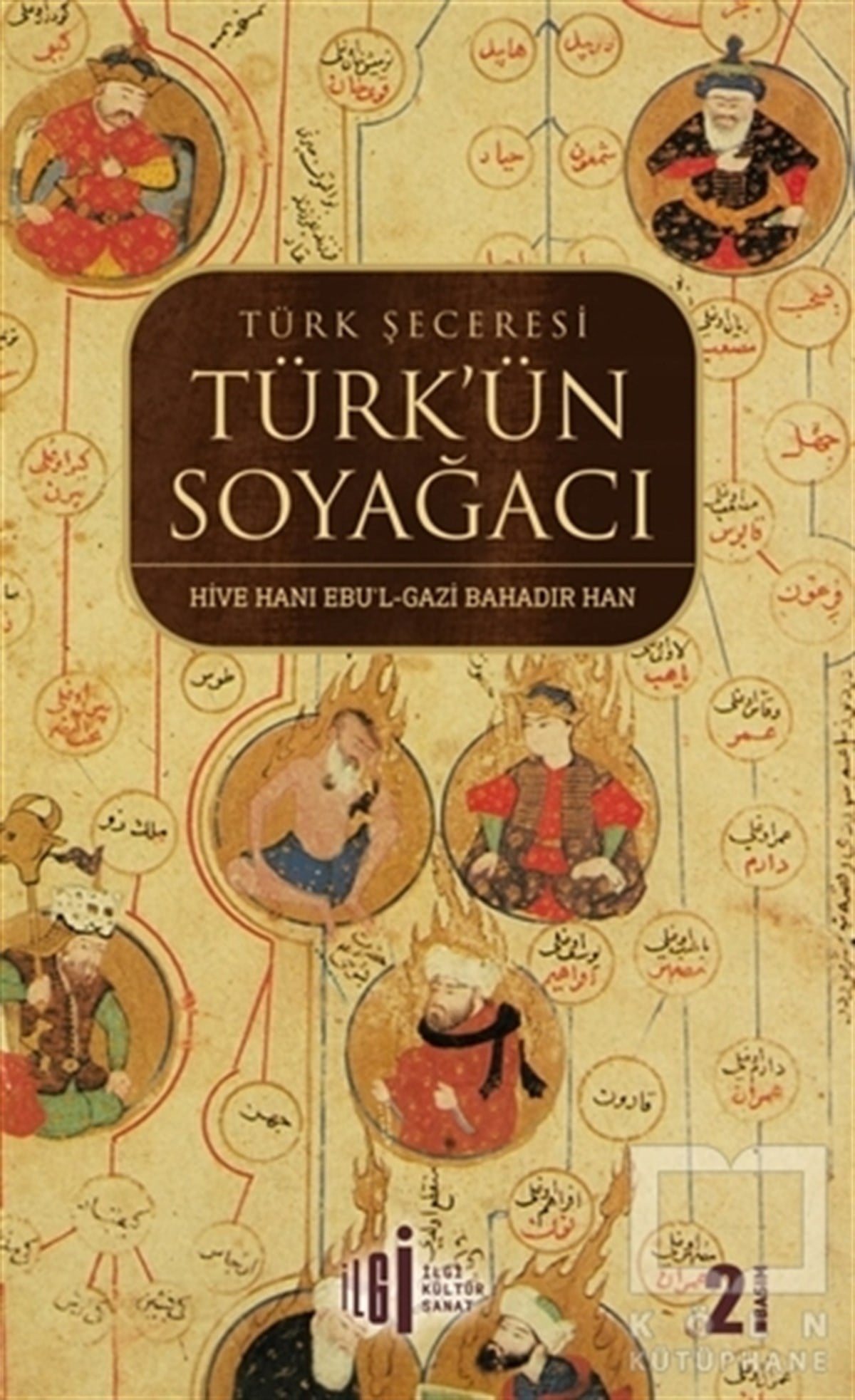Ebul Gazi Bahadır HanTürk Tarihi AraştırmalarıTürk Şeceresi - Türk'ün Soyağacı