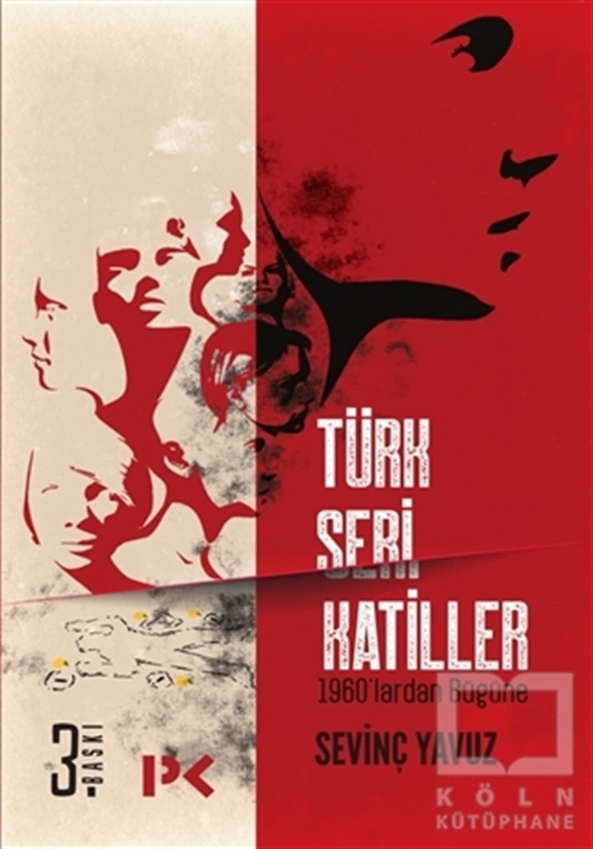Sevinç YavuzAraştırma - İncelemeTürk Seri Katiller