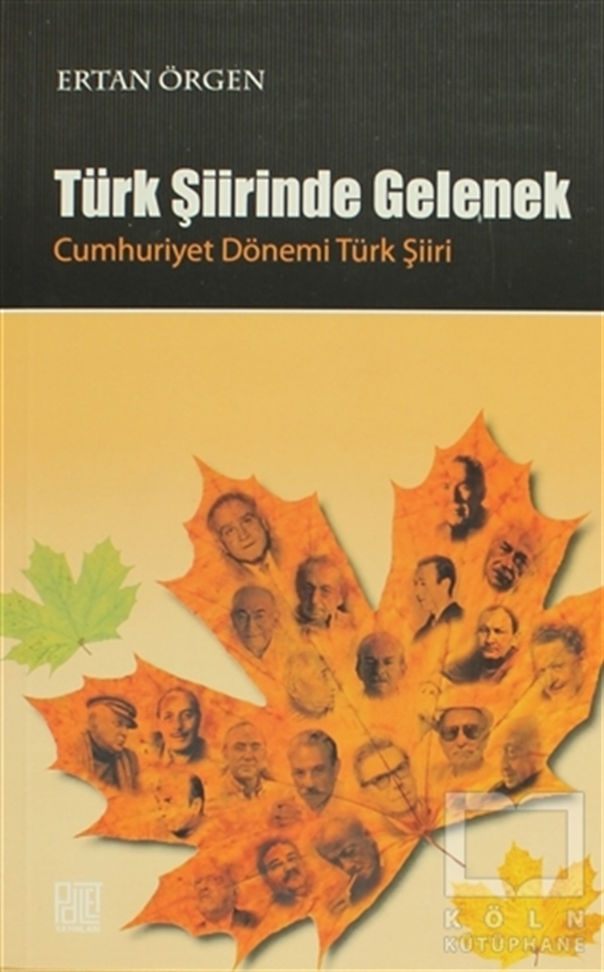 Ertan ÖrgenDivan Edebiyatı - Halk EdebiyatıTürk Şiirinde Gelenek