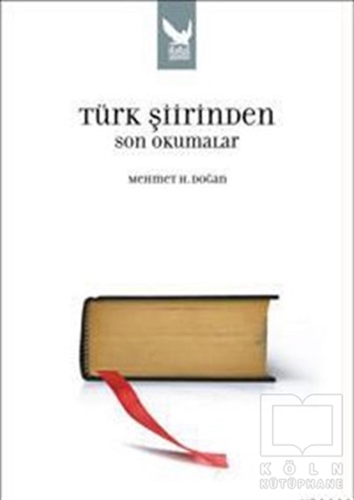 Mehmet H. DoğanŞiirTürk Şiirinden Son Okumalar