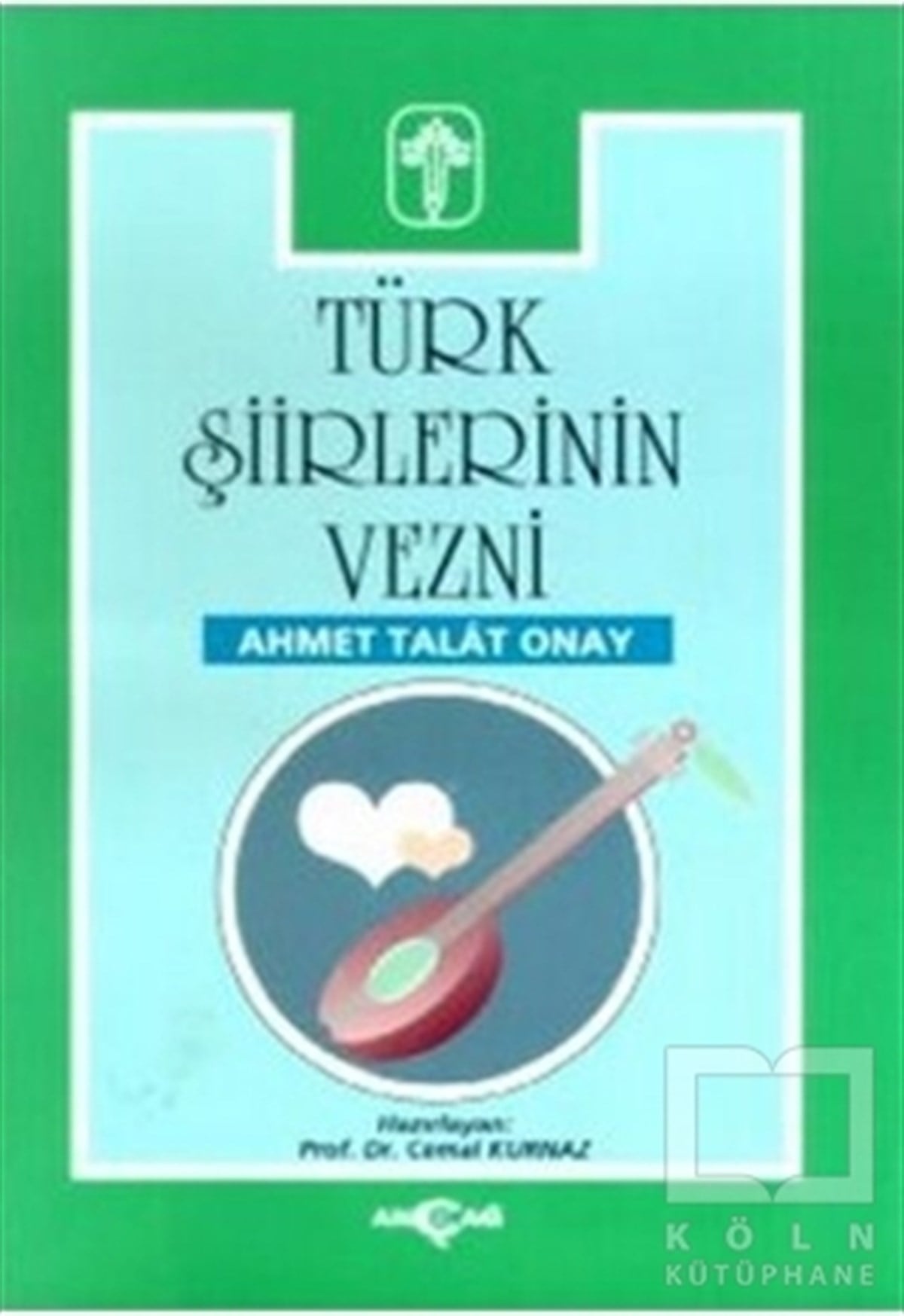 Ahmet Talat OnayGenel KonularTürk Şiirlerinin Vezni