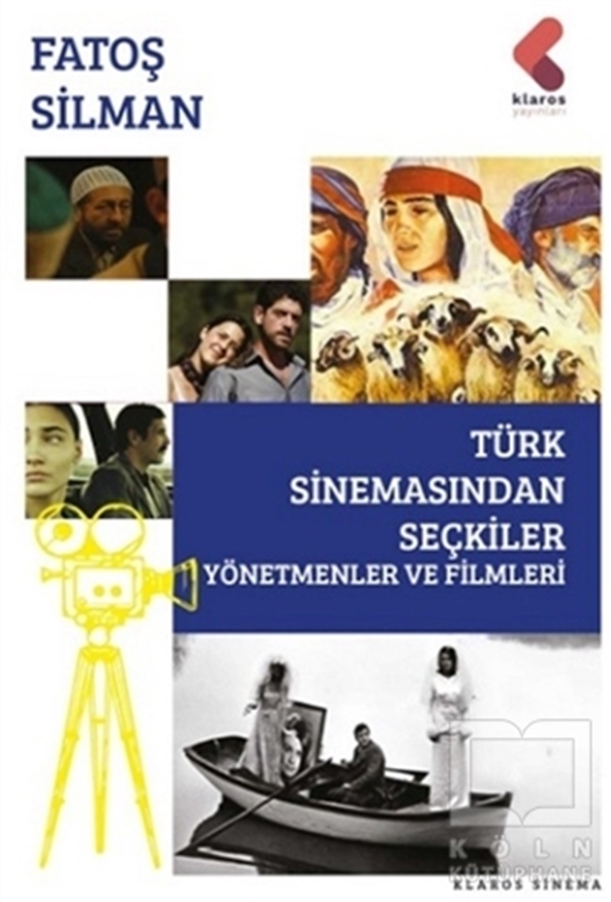 Fatoş SilmanFotoğrafçılık KitaplarıTürk Sinemasından Seçkiler - Yönetmenler ve Filmleri