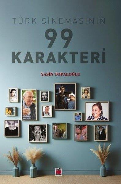 Yasin TopaloğluSinemaTürk Sinemasının 99 Karakteri