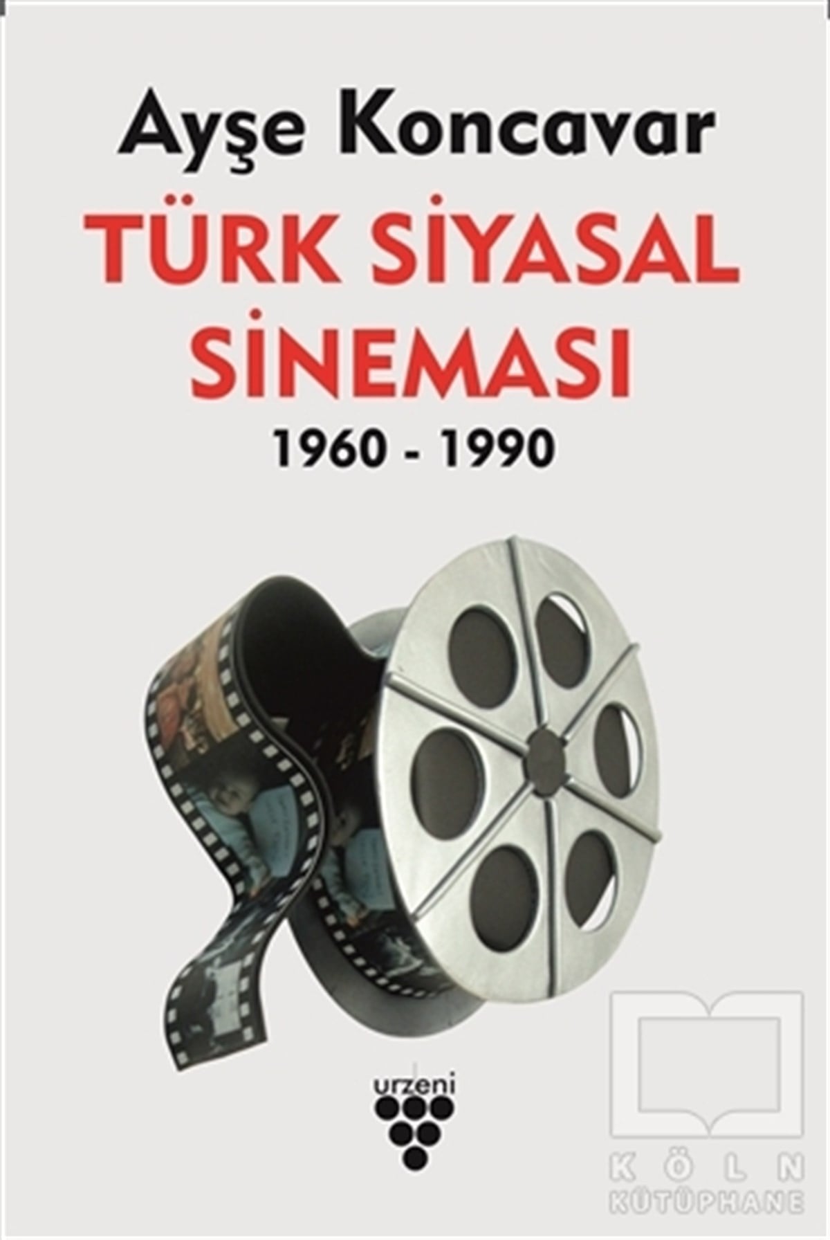 Ayşe KoncavarFotoğrafçılık KitaplarıTürk Siyasal Sineması 1960-1990