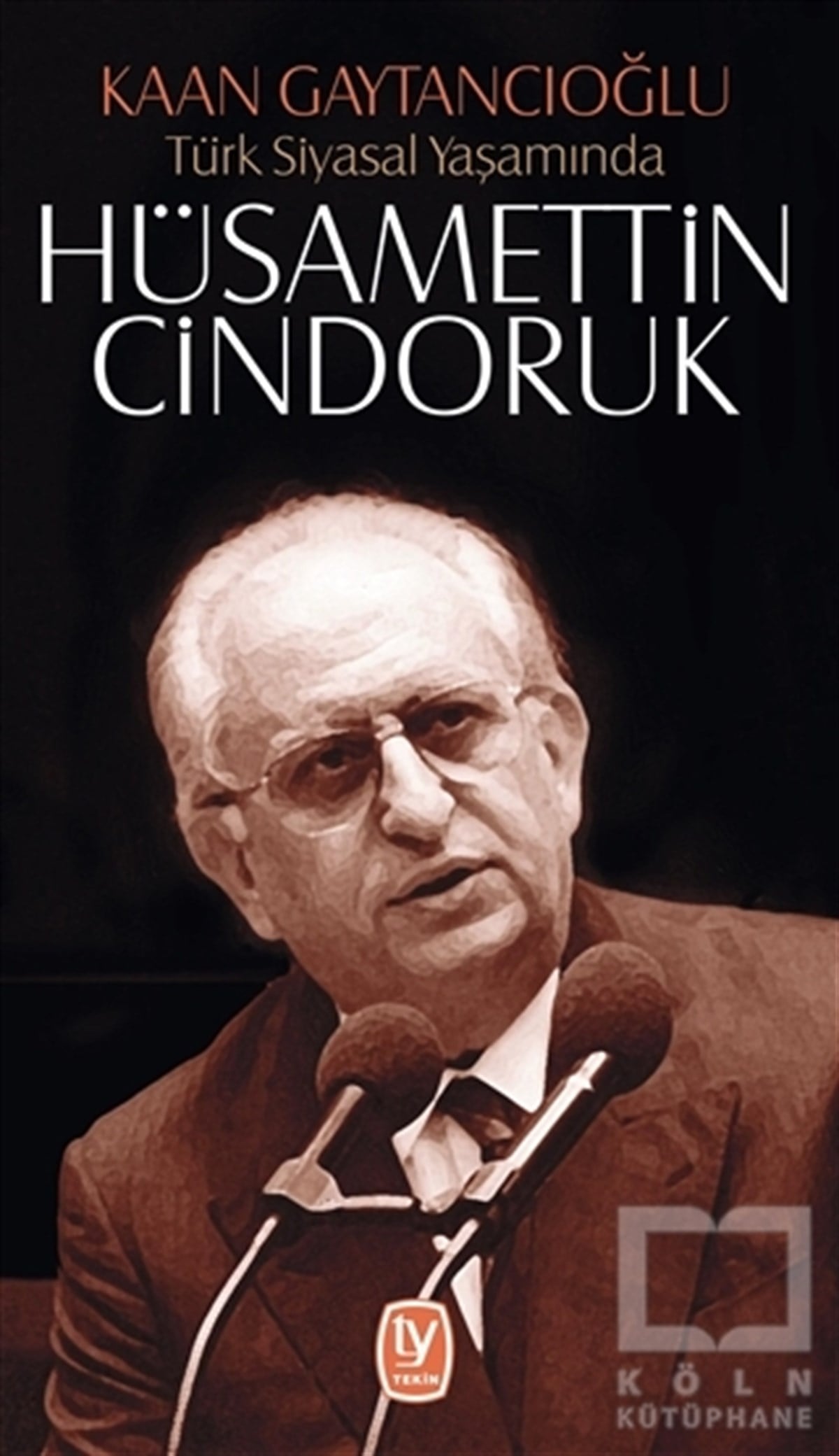 Kaan GaytancıoğluAraştırma & İnceleme ve Referans KitaplarıTürk Siyasal Yaşamında Hüsamettin Cindoruk