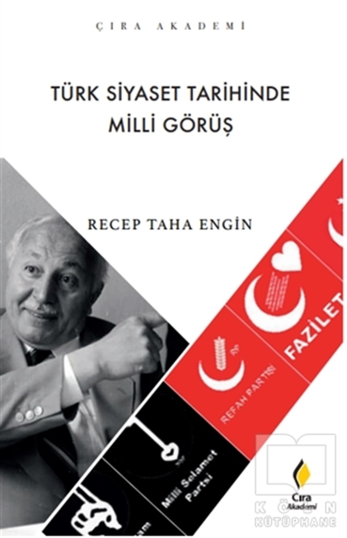 Recep Taha EnginGenel Politika & Siyaset Bilim & Siyaset Tarihi KitaplarıTürk Siyaset Tarihinde Milli Görüş