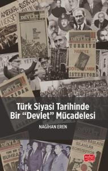 Nagihan ErenEğitimTürk Siyasi Tarihinde Bir Devlet Mücadelesi
