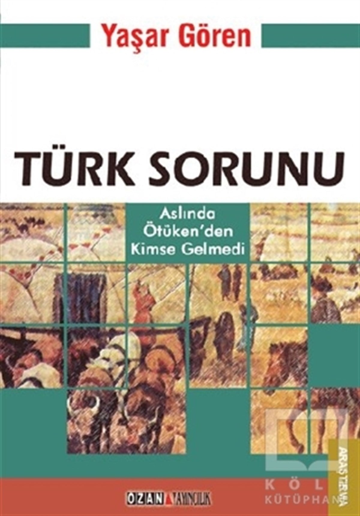 Yaşar GörenTürk Tarihi AraştırmalarıTürk Sorunu