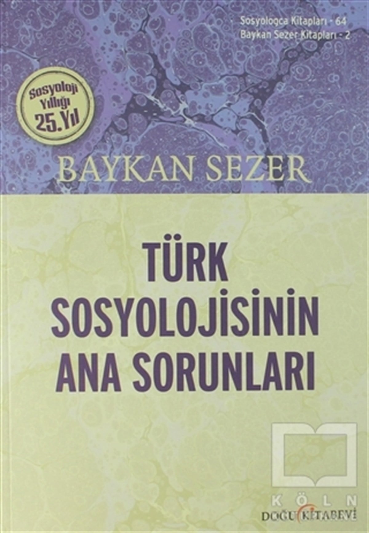Baykan SezerDiğerTürk Sosyolojisinin Ana Sorunları