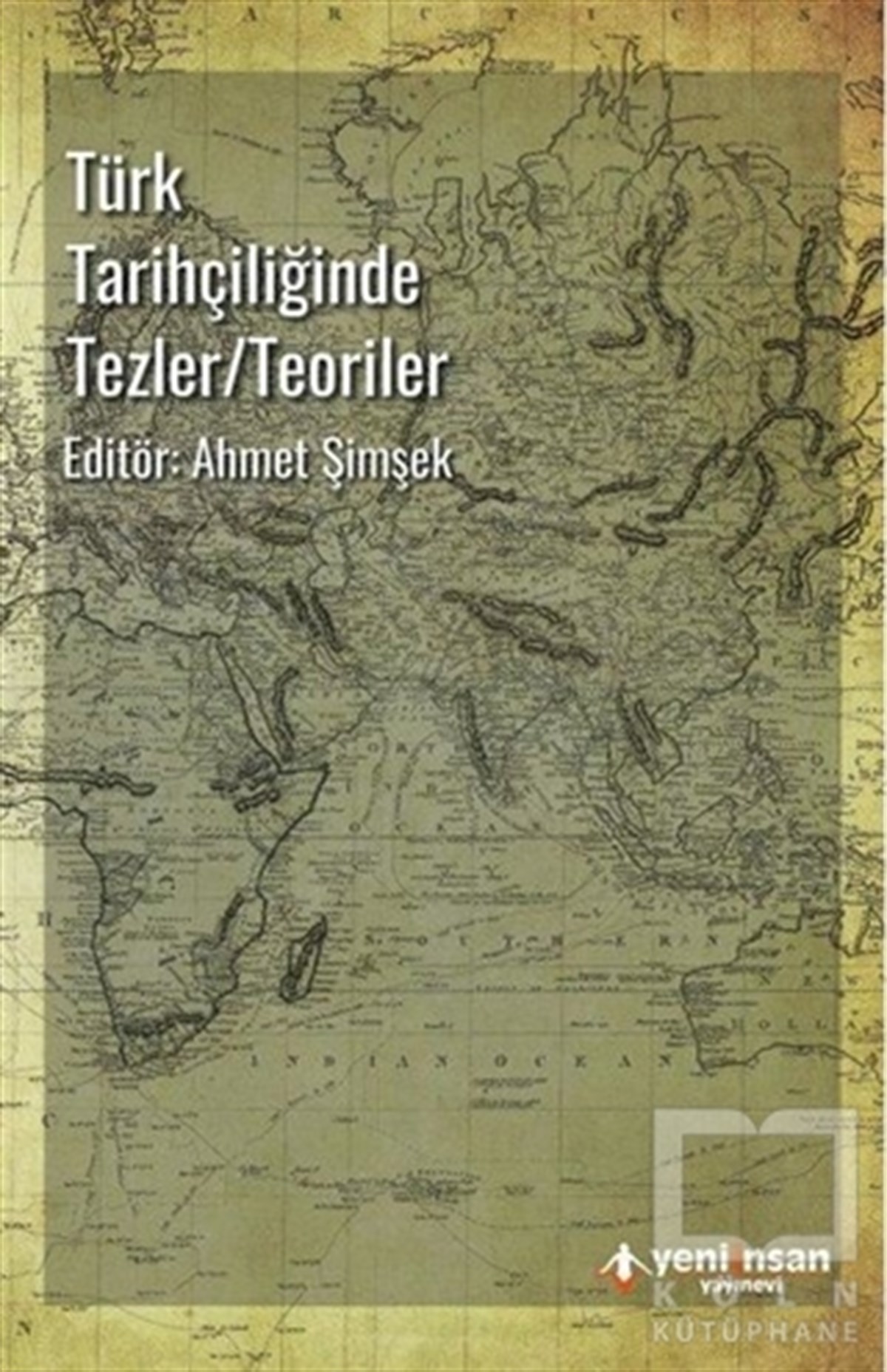 KolektifAraştırma - İncelemeTürk Tarihçiliğinde Tezler-Teoriler