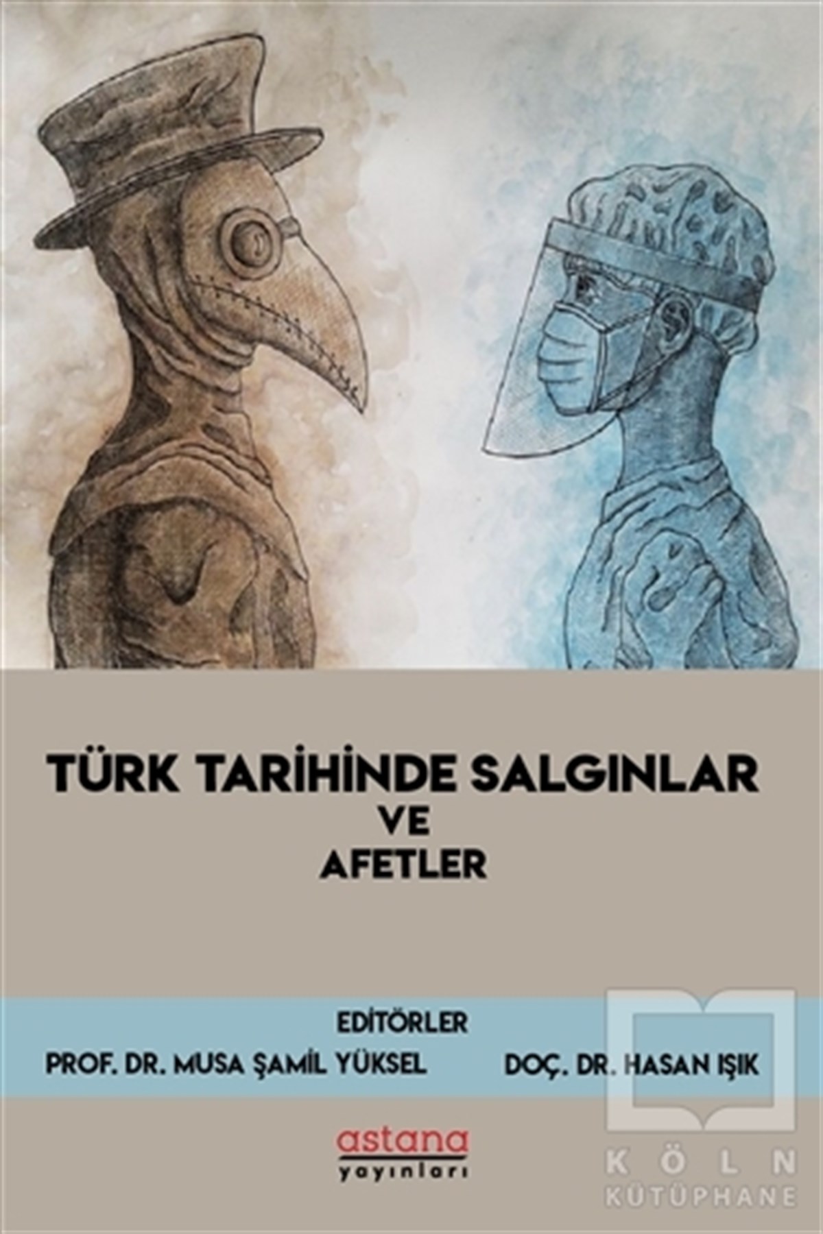 Musa Şamil YükselDiğerTürk Tarihinde Salgınlar ve Afetler