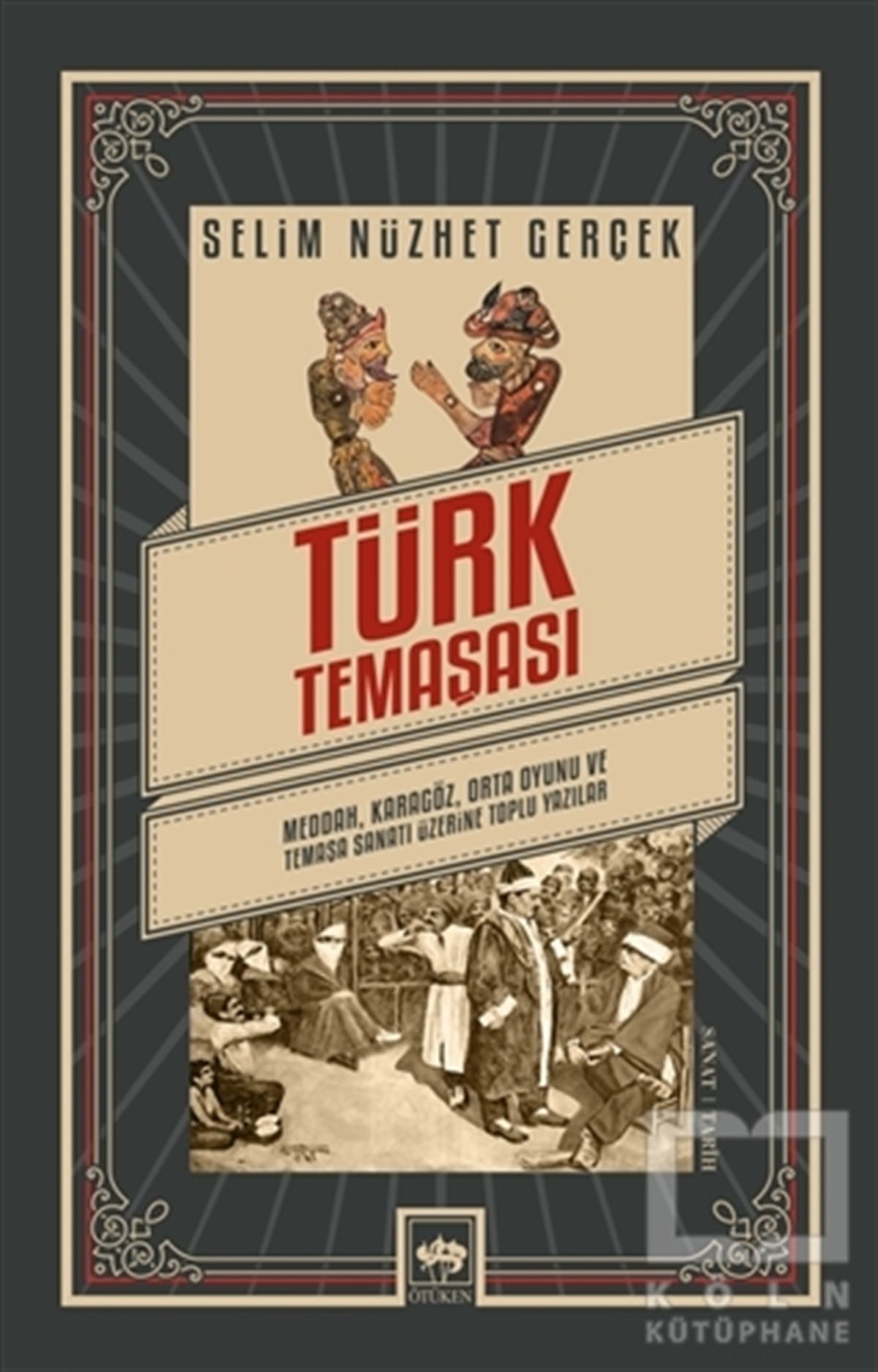 Selim Nüzhet GerçekKültürTürk Temaşası