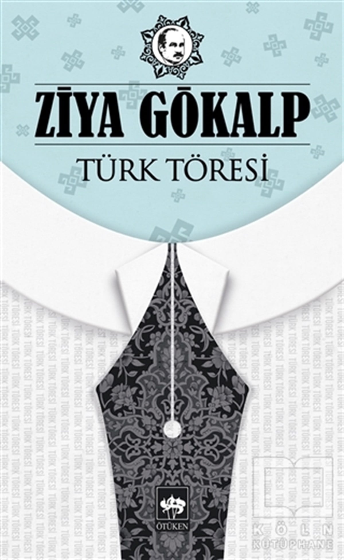 Ziya GökalpTürk Tarihi AraştırmalarıTürk Töresi