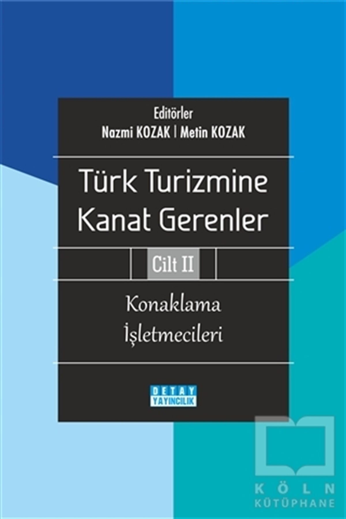Nazmi KozakTurizmTürk Turizmine Kanat Gerenler Cilt 2