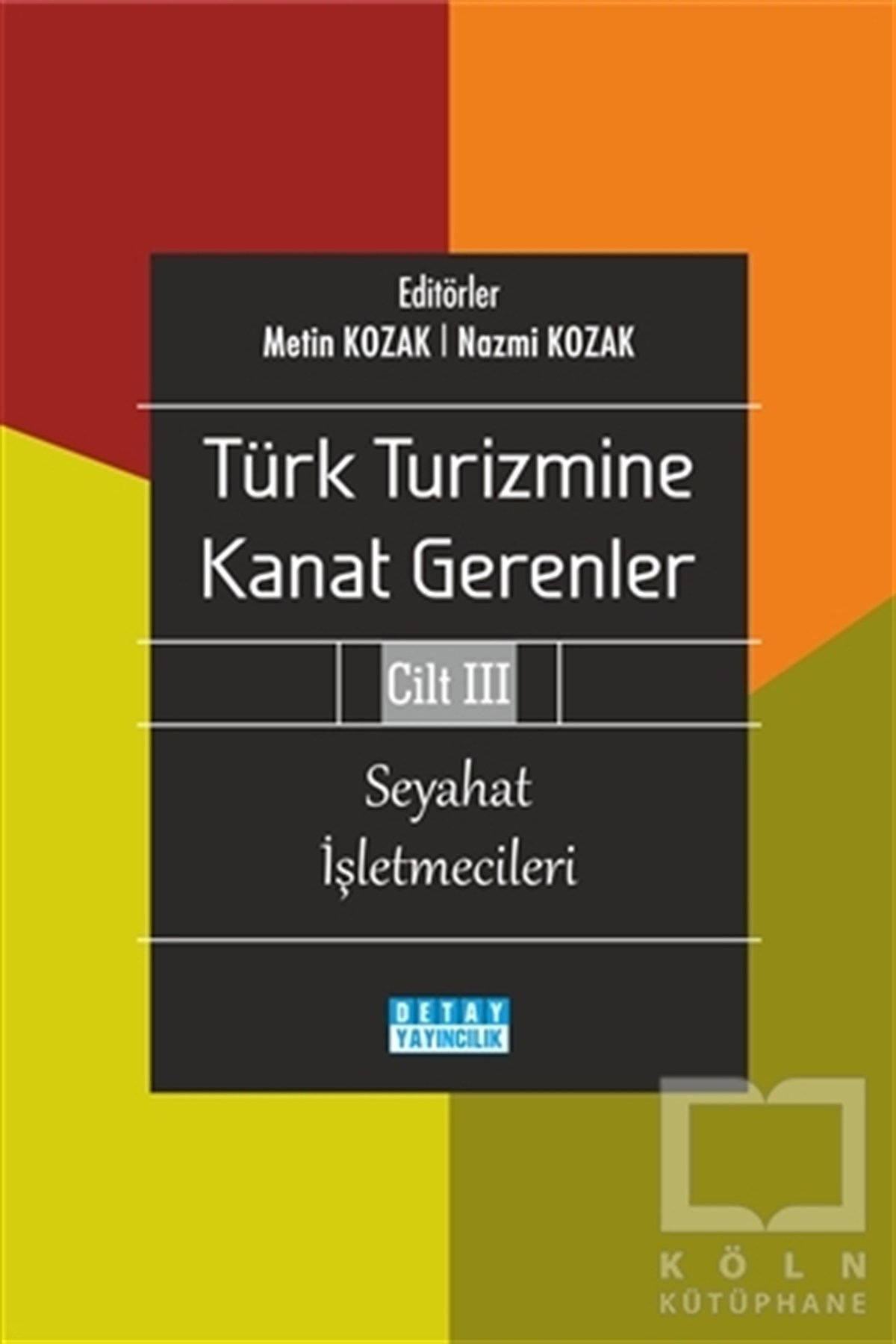 Nazmi KozakTurizmTürk Turizmine Kanat Gerenler Cilt 3