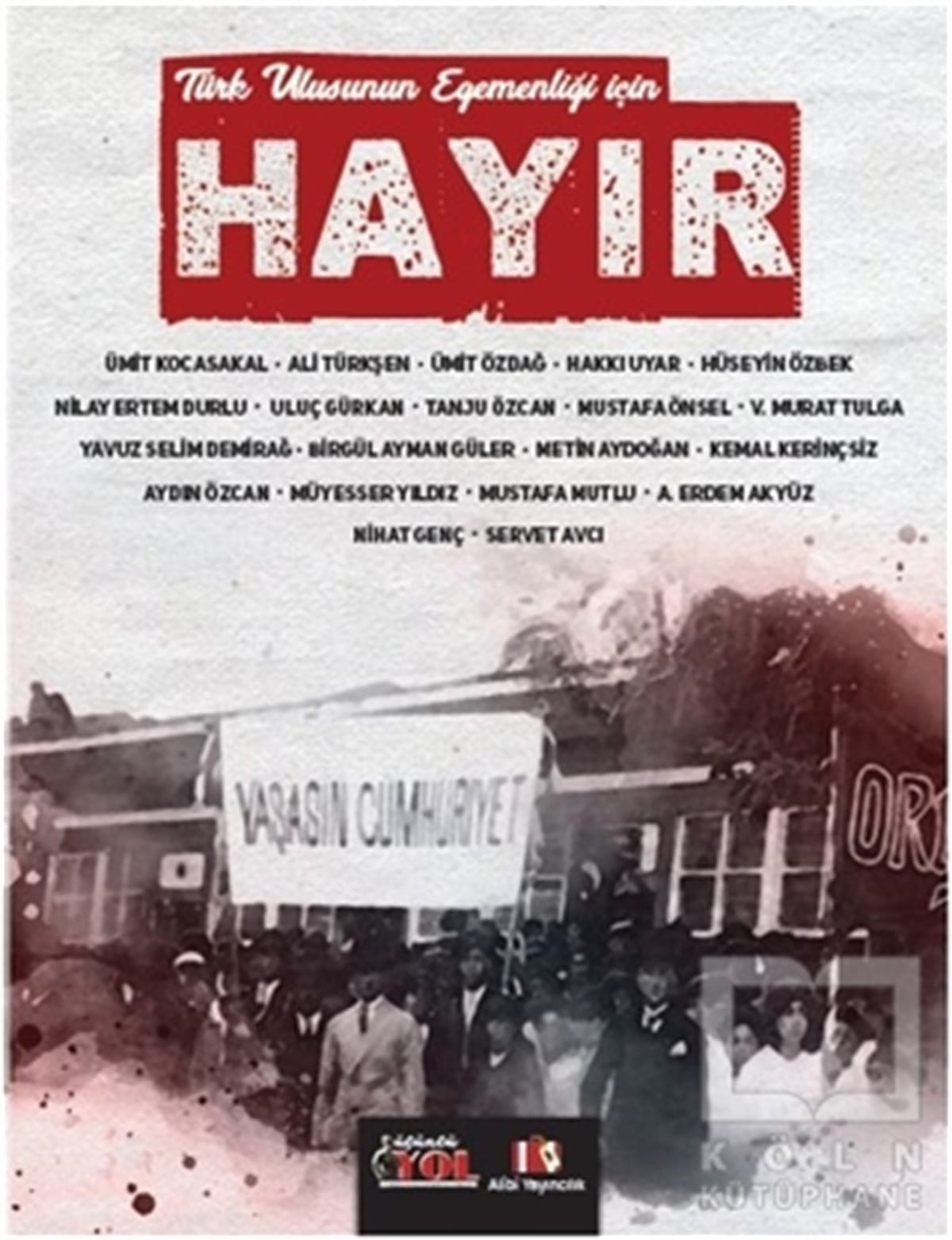 KolektifTürkiye Siyaseti ve Politikası KitaplarıTürk Ulusunun Egemenliği İçin Hayır