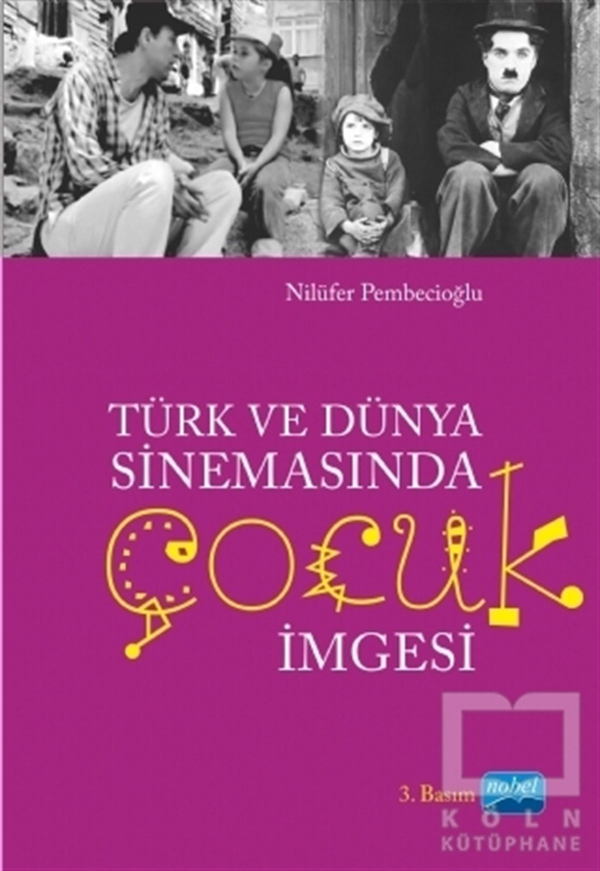 Nilüfer PembecioğluFotoğraf, Sinema, TiyatroTürk ve Dünya Sinemasında Çocuk İmgesi