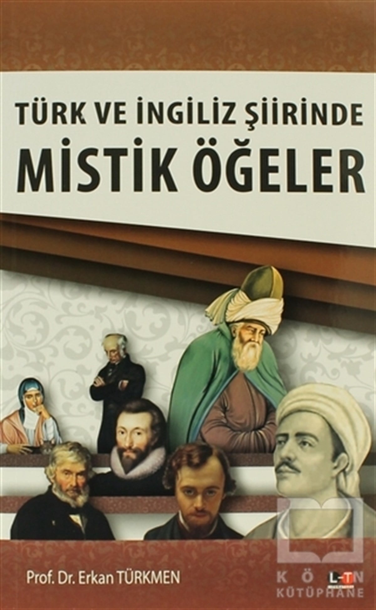 Erkan TürkmenDenemeTürk ve İngiliz Şiirinde Mistik Öğeler
