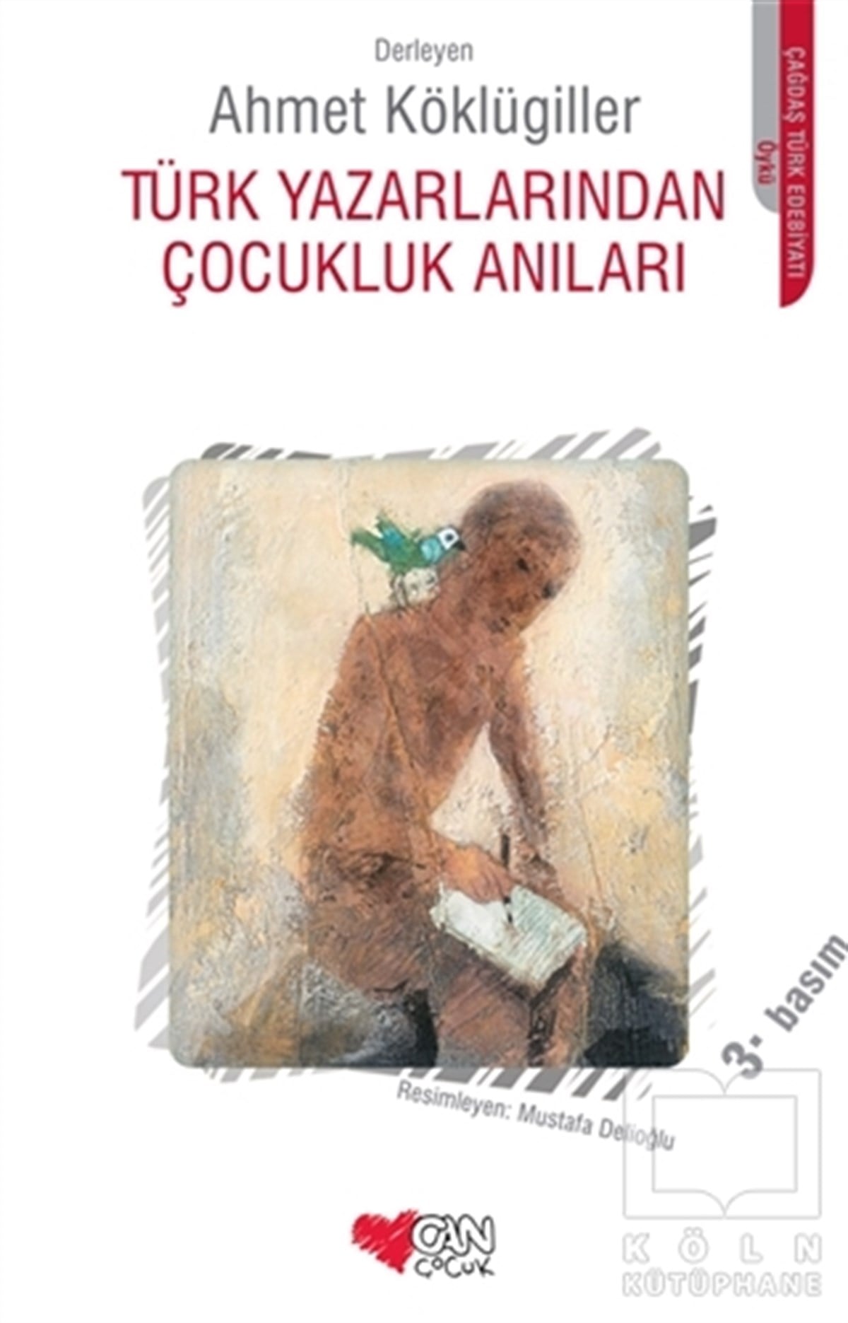 Ahmet KöklügillerHikayelerTürk Yazarlarından Çocukluk Anıları
