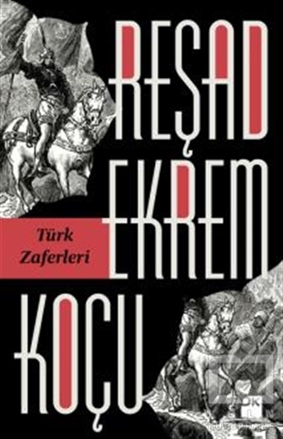 Reşad Ekrem KoçuAraştırma - İncelemeTürk Zaferleri