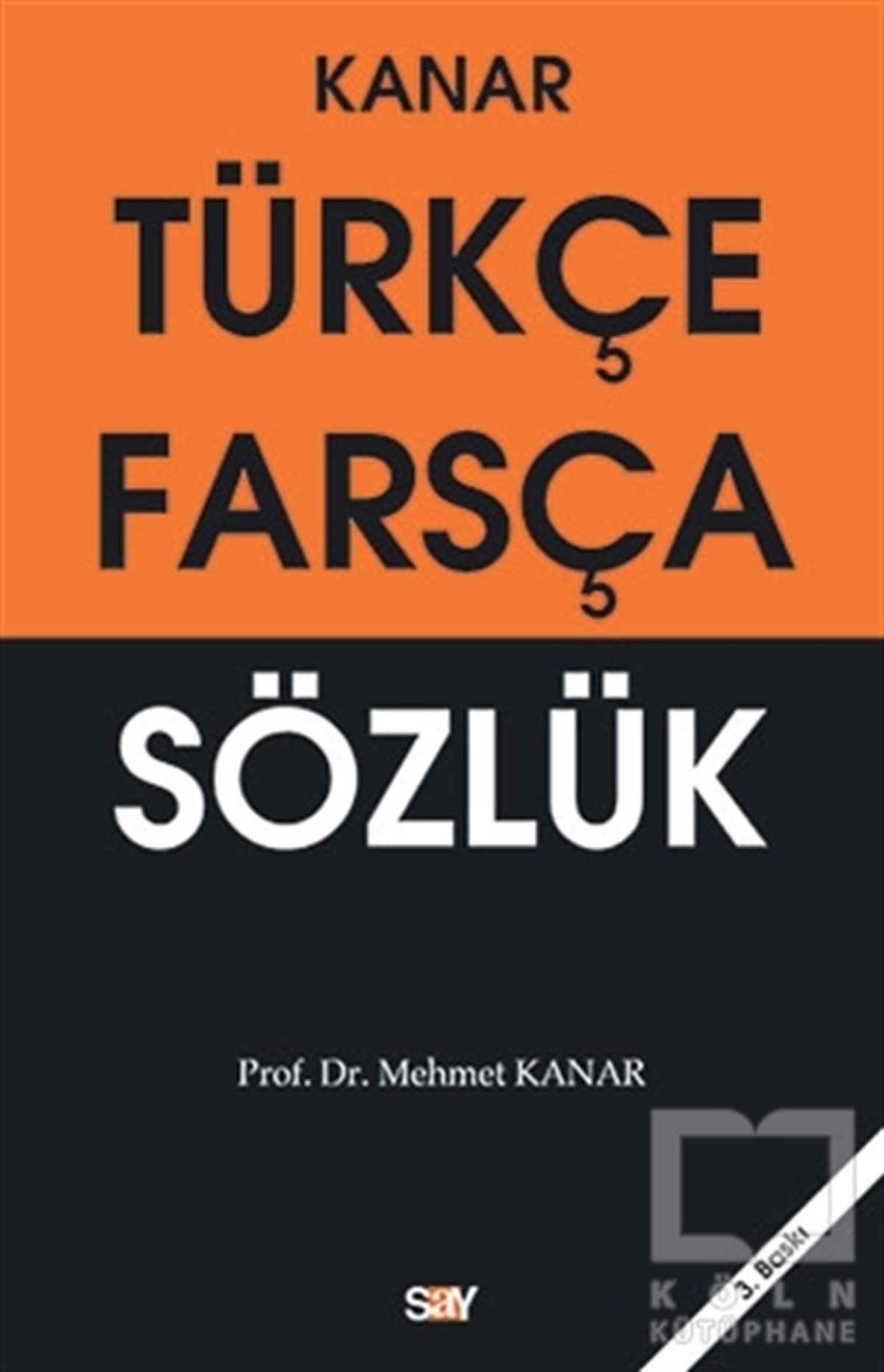 Mehmet KanarReferans - Kaynak KitapTürkçe - Farsça Sözlük