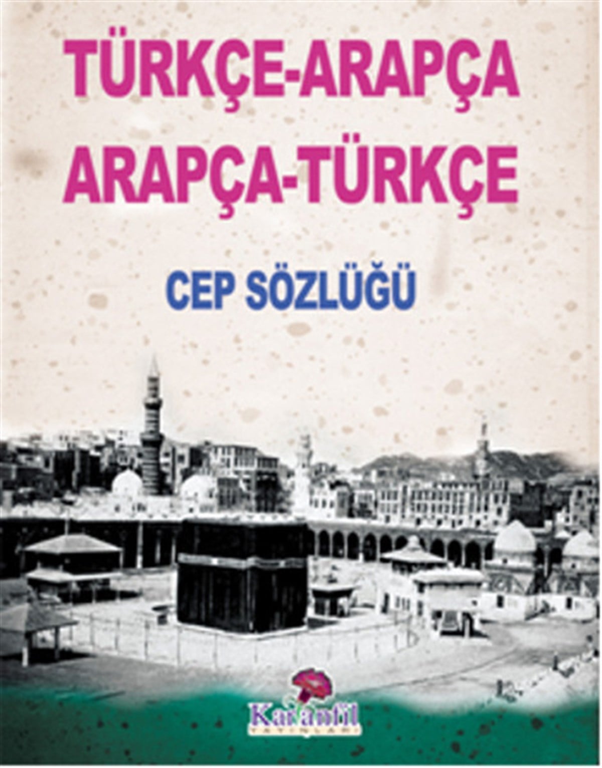 Halil İbrahim AçaDictionaryTürkçe-Arapça / Arapça-Türkçe Cep Sözlüğü