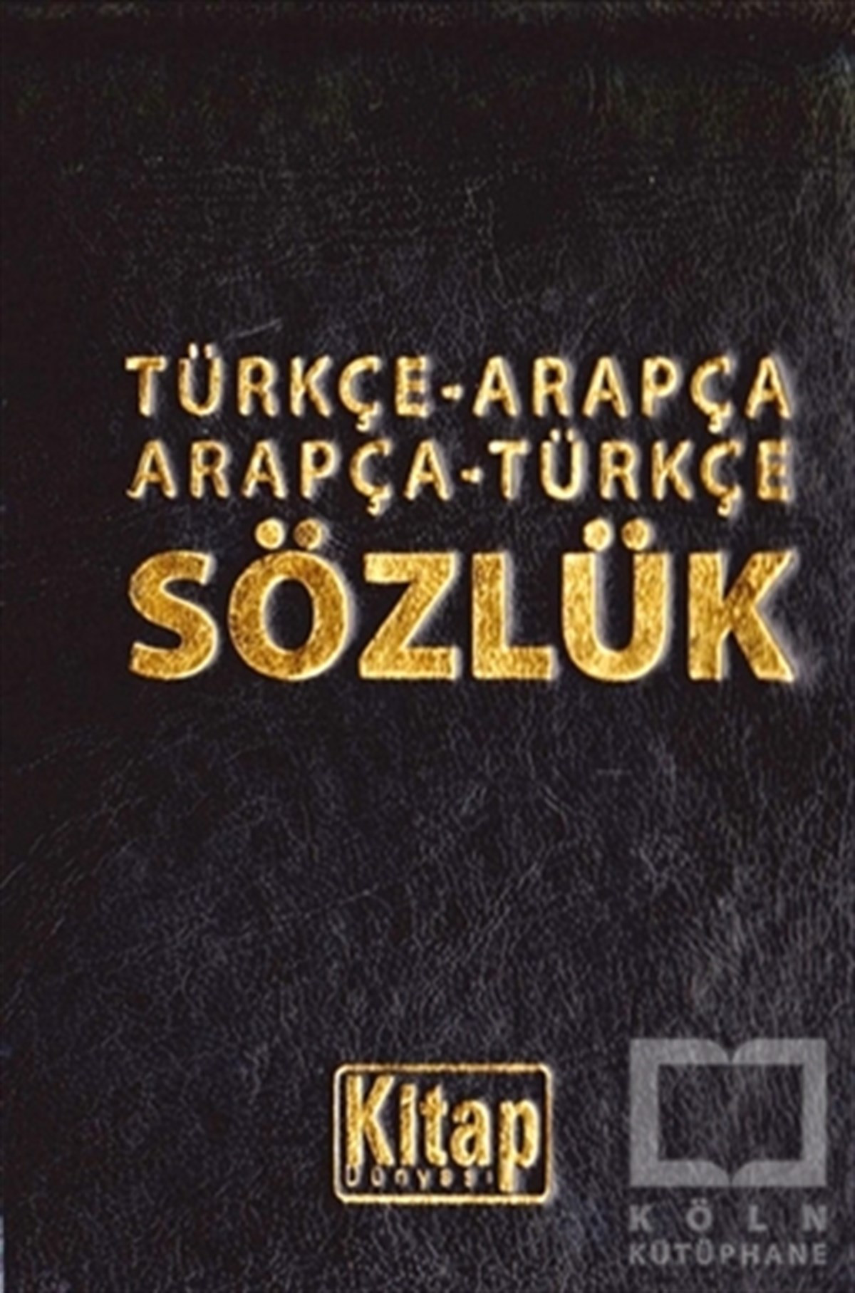 KolektifSözlükler ve Konuşma KılavuzlarıTürkçe-Arapça Arapça-Türkçe Sözlük