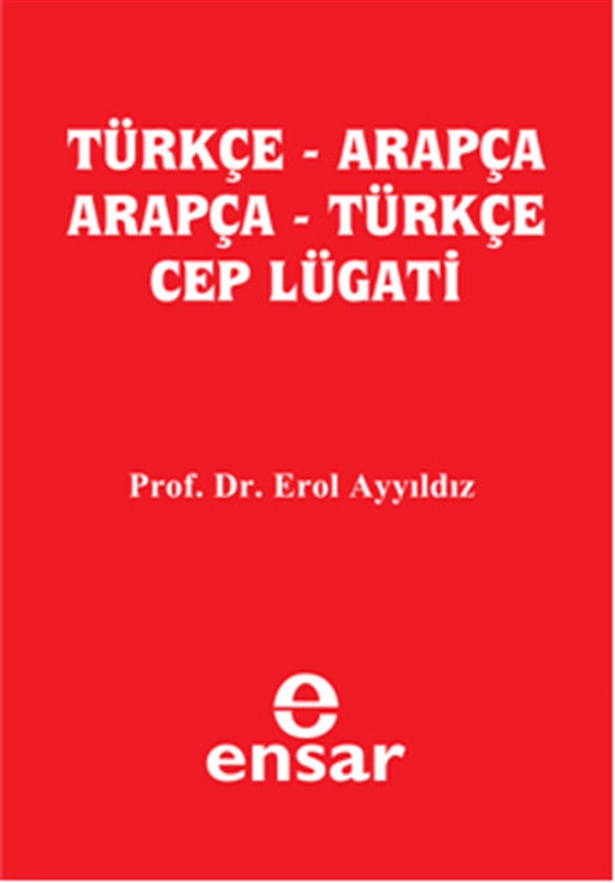 Erol AyyıldızSözlükler ve Konuşma KılavuzlarıTürkçe - Arapça Cep Lügat