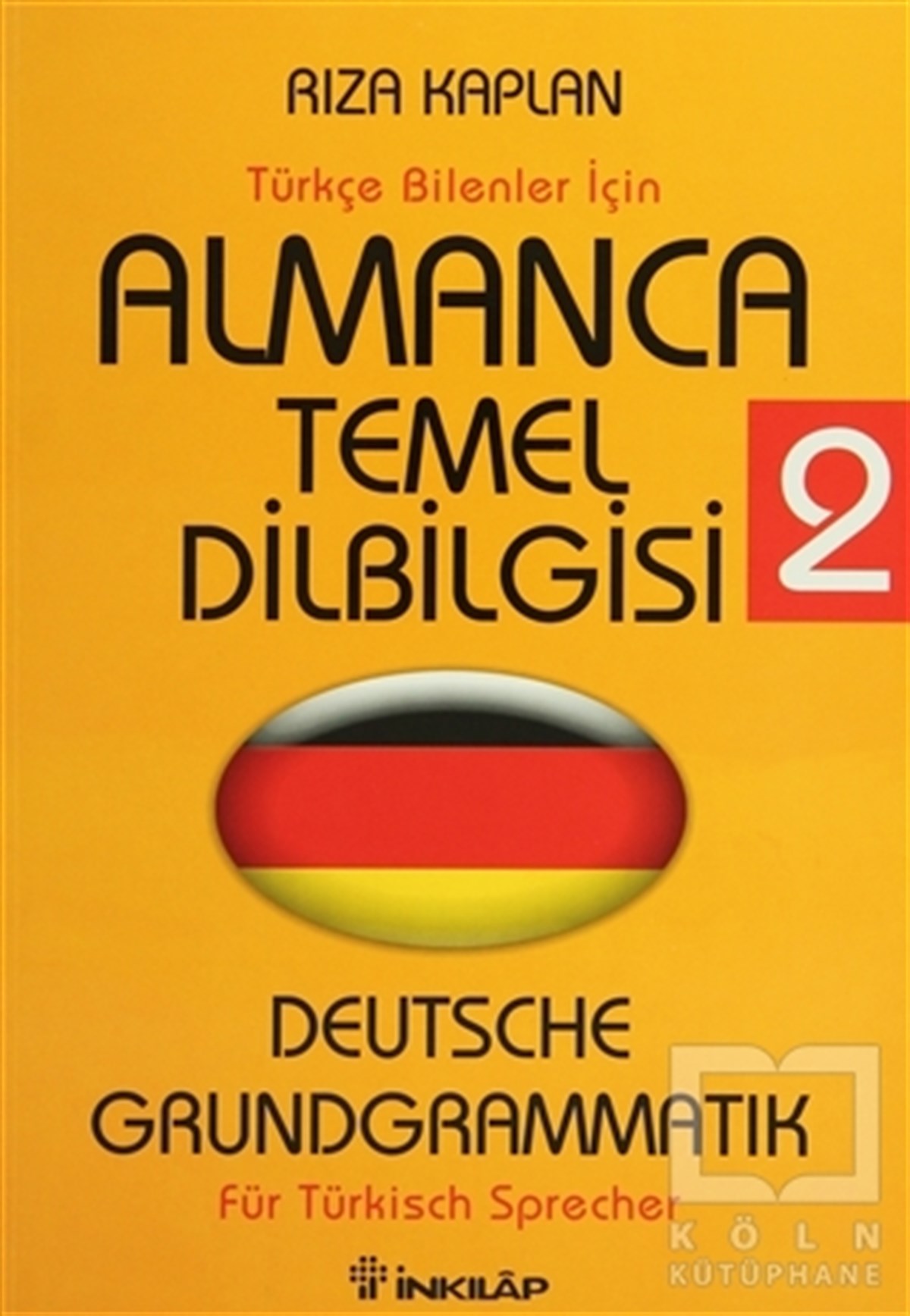 Rıza KaplanGenel KonularTürkçe Bilenler İçin Almanca Temel Dilbilgisi 2