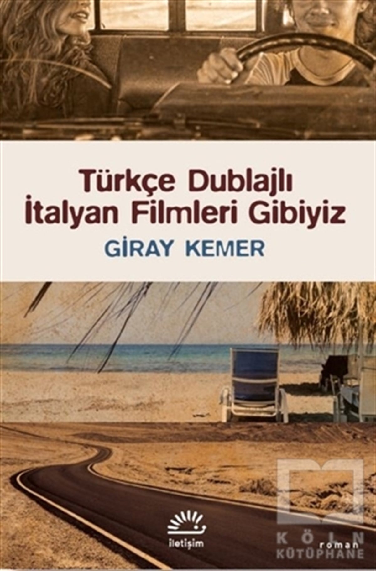 Giray KemerTürkçe RomanlarTürkçe Dublajlı İtalyan Filmleri Gibiyiz