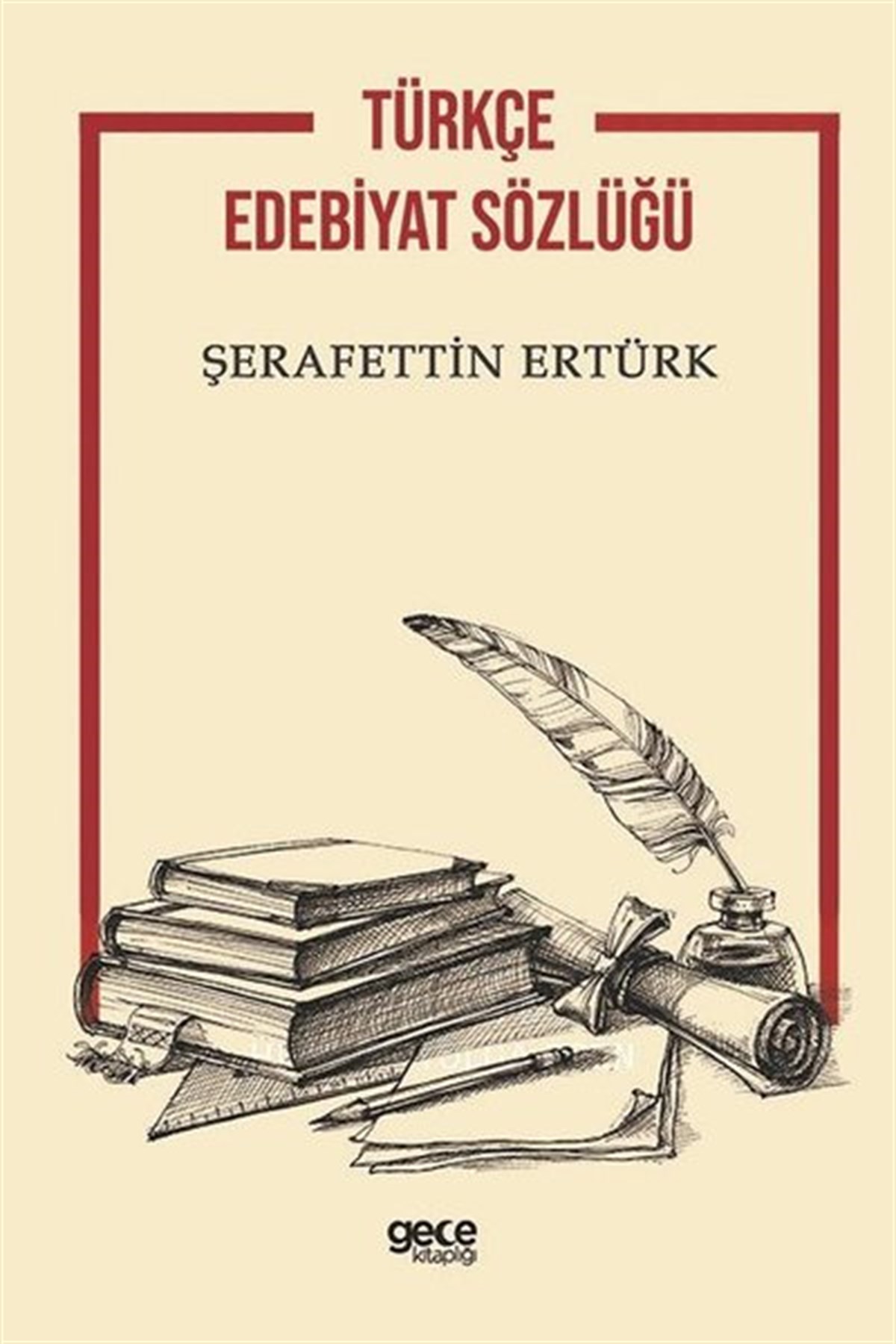 Şerafettin ErtürkTürkçe Dil Bilim KitaplarıTürkçe Edebiyat Sözlüğü